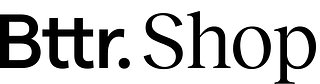 Bttr. Shop