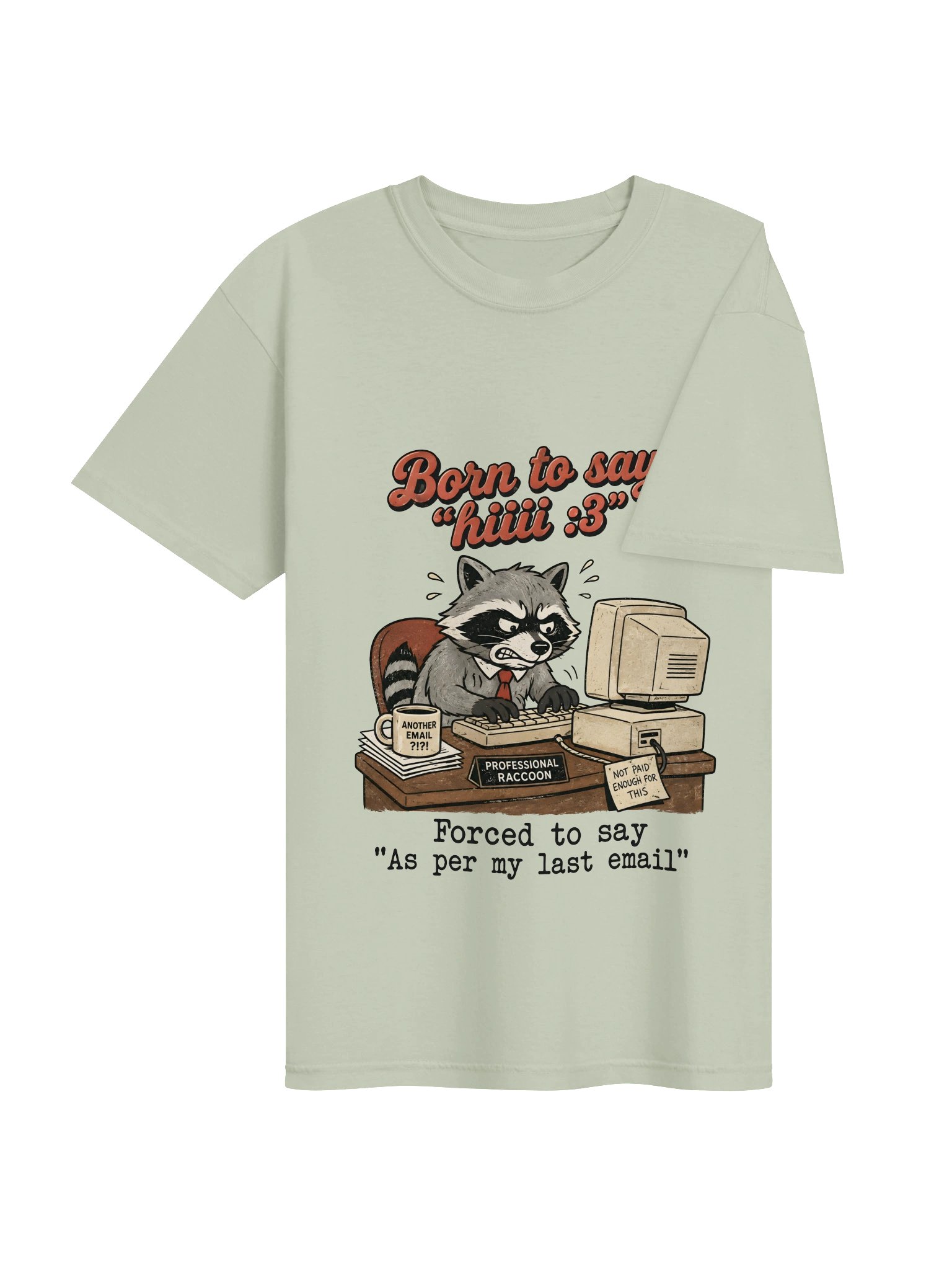 As Per My Last Email Corporate Raccoon Tee product image (44)