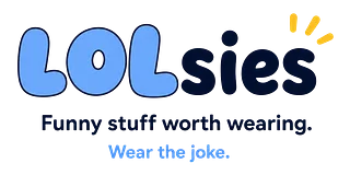 LOLsies - Wear the joke.