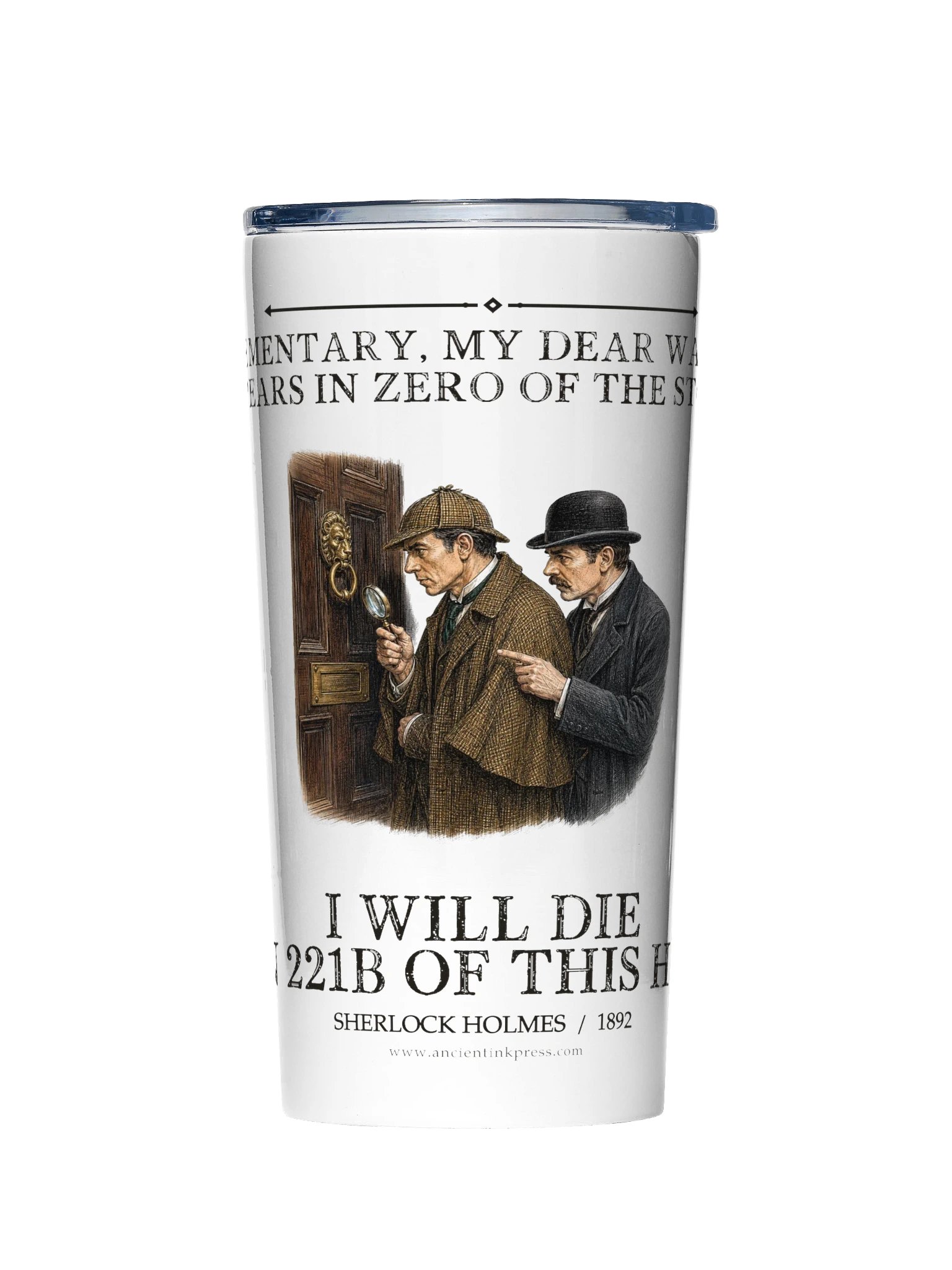 Elementary Dear Watson Appears Zero Stories Will -- The Adventures of Sherlock Holmes 20oz Tumbler product image (1)
