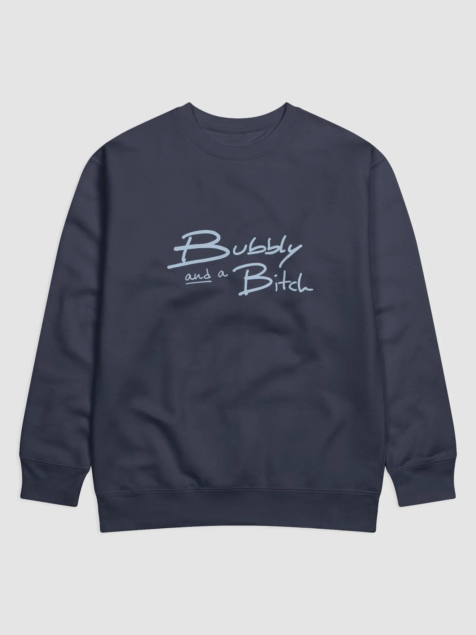 Bubbly and a B*tch (light blue design) Printed Premium Cotton Crewneck product image (17)