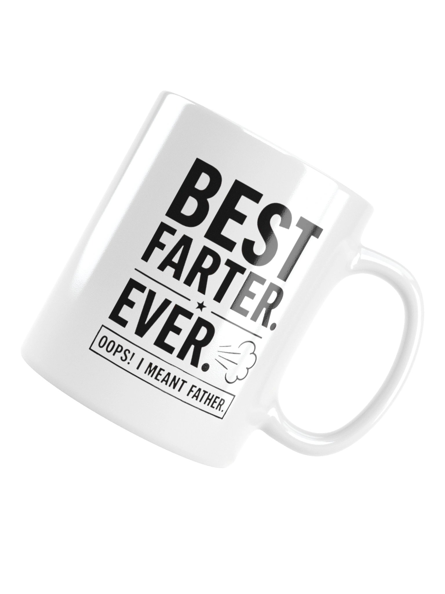 Funny Father Coffee Mug – Best Farter Ever Oops I Mean Father Mug – Dad Joke Gift for Men product image (6)