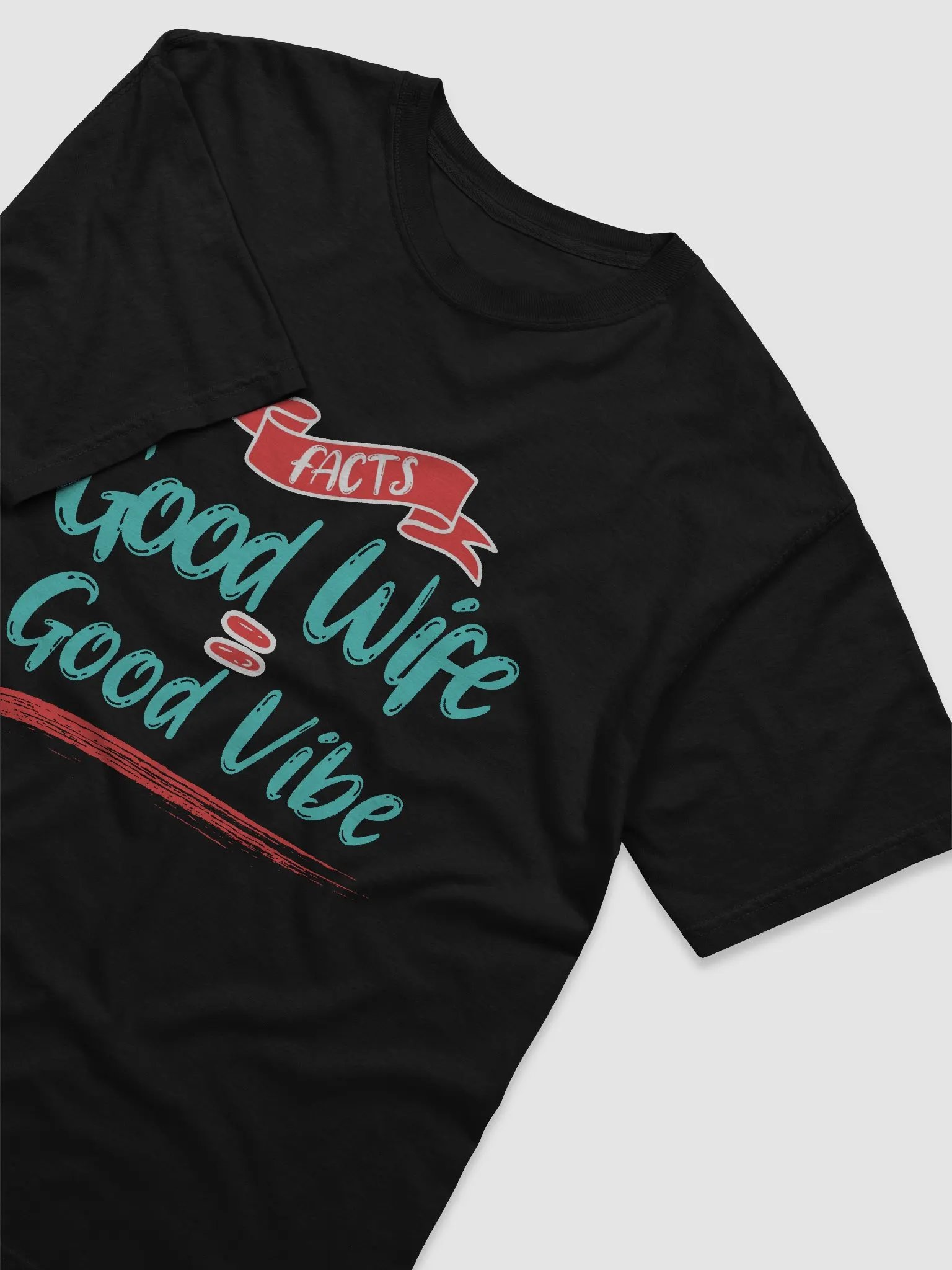 Facts: Good Wife = Good Vibe" T-Shirt product image (3)