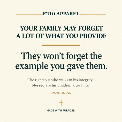 What kind of example are we leaving behind?

Providing for our families matters.

But Proverbs 20:7 reminds us that what we l...