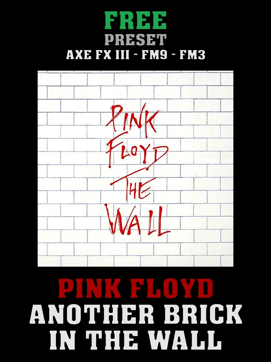 Pink Floyd - Another Brick in the Wall | Free Preset | Axe FX III - FM9 - FM3 product image (1)