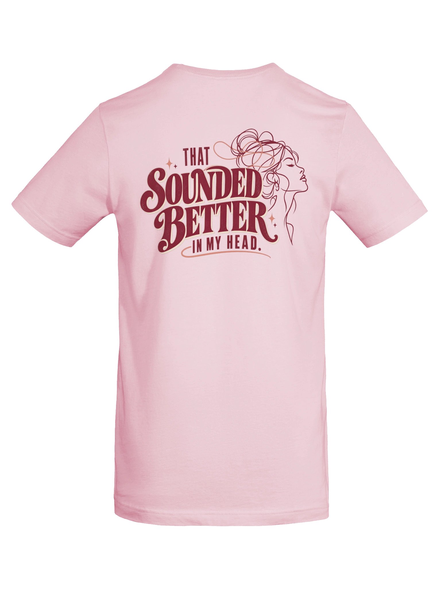 That Sounded Better in My Head T-Shirt product image (6)