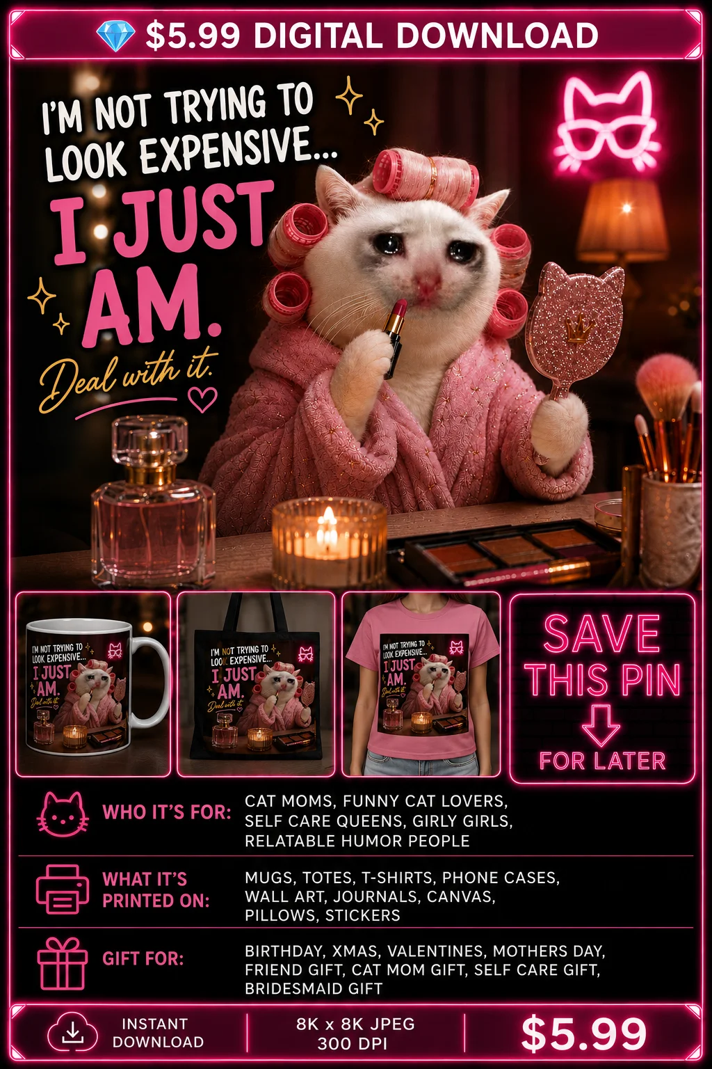 Funny Cat Digital Download I'm Not Trying To Look Expensive I Just Am Cat Mom Gift product image (1)