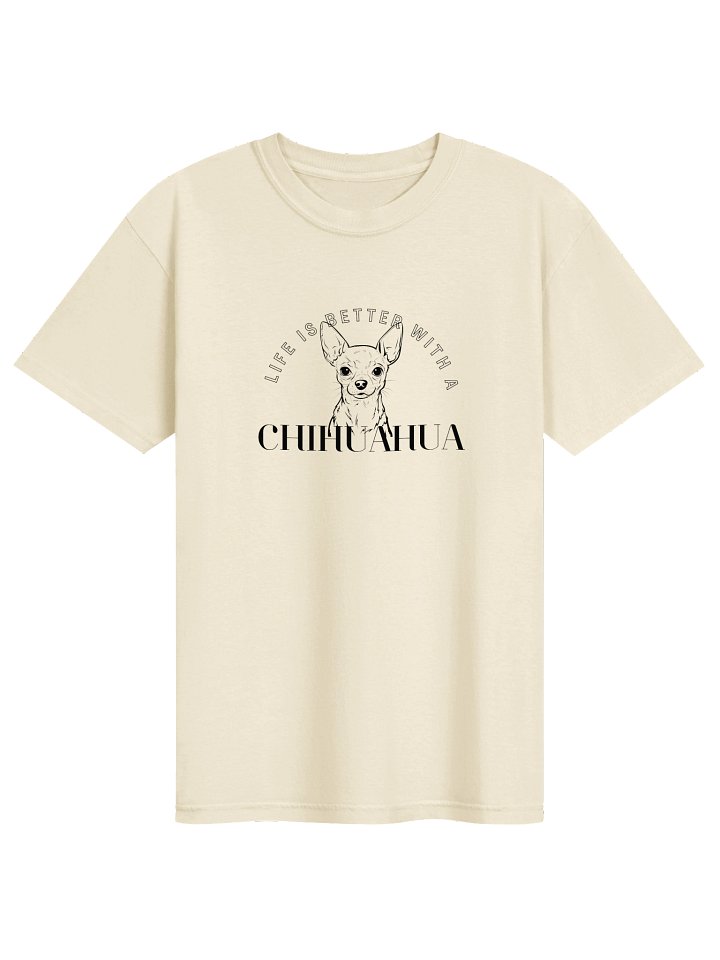 Life is Better With a Chihuahua T-Shirt product image (1)