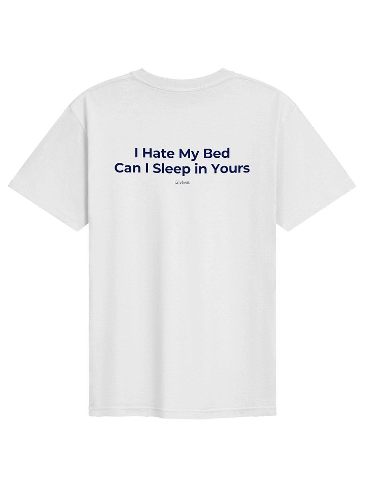 I Hate My Bed Tee product image (7)