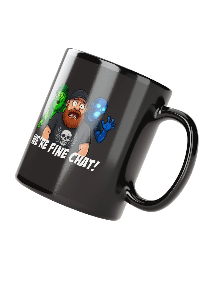 Skottz's "WE'RE FINE CHAT!" 7 Days to Die Mug product image (2)