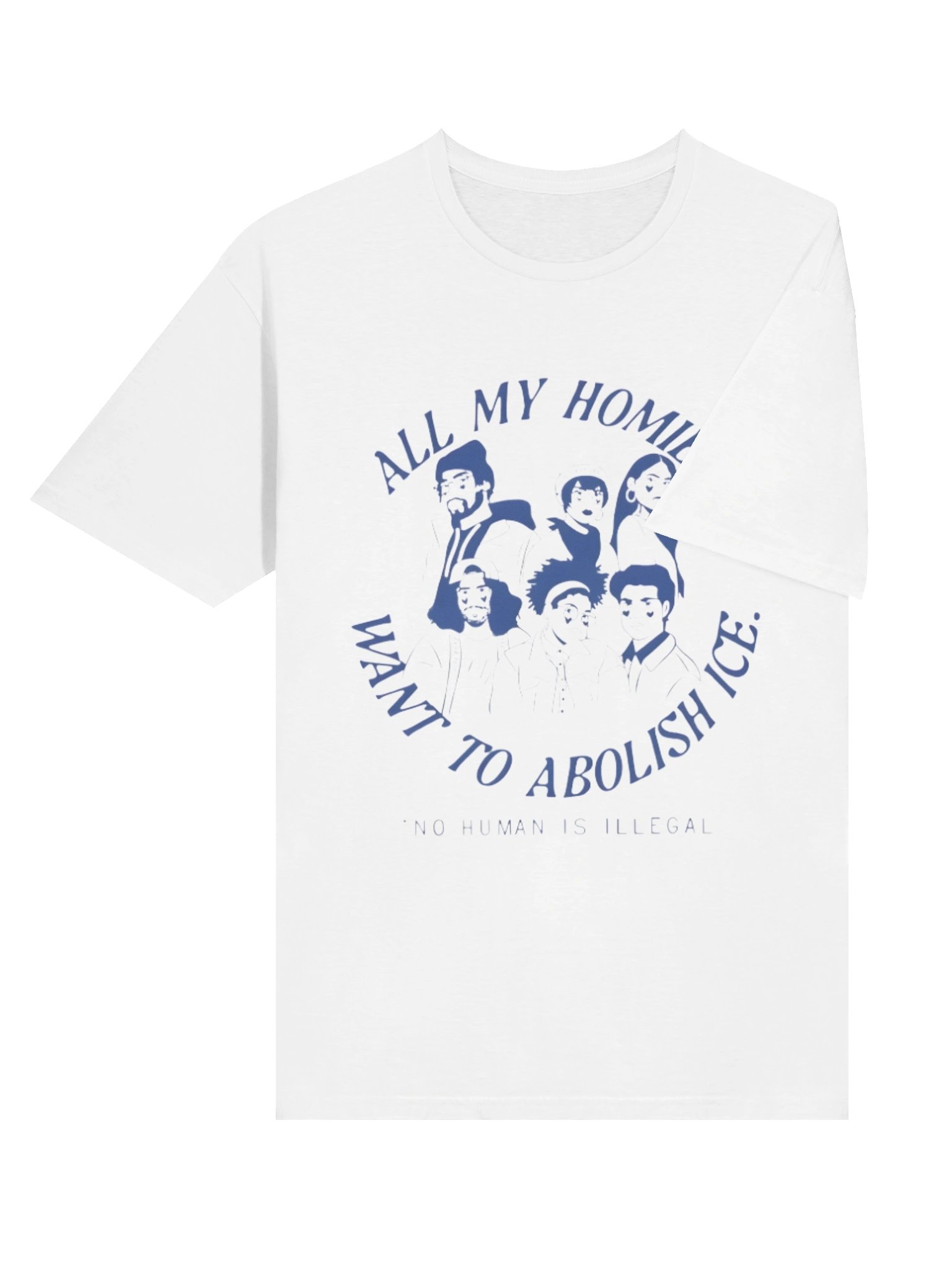 All My Homies Want to Abolish ICE Shirt – No Human Is Illegal Social Justice product image (4)