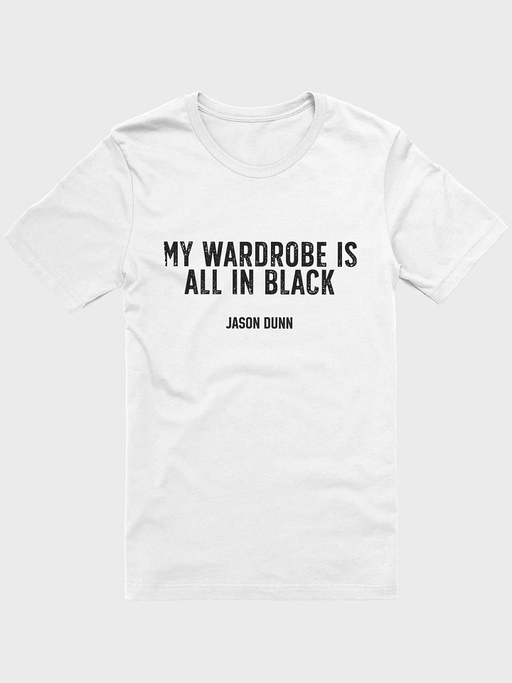 My Wardrobe Is All In Black T-shirt product image (1)