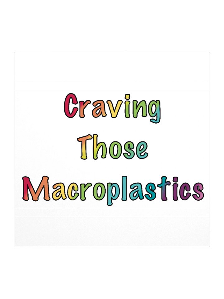 Craving Those Macroplastics stickers product image (2)