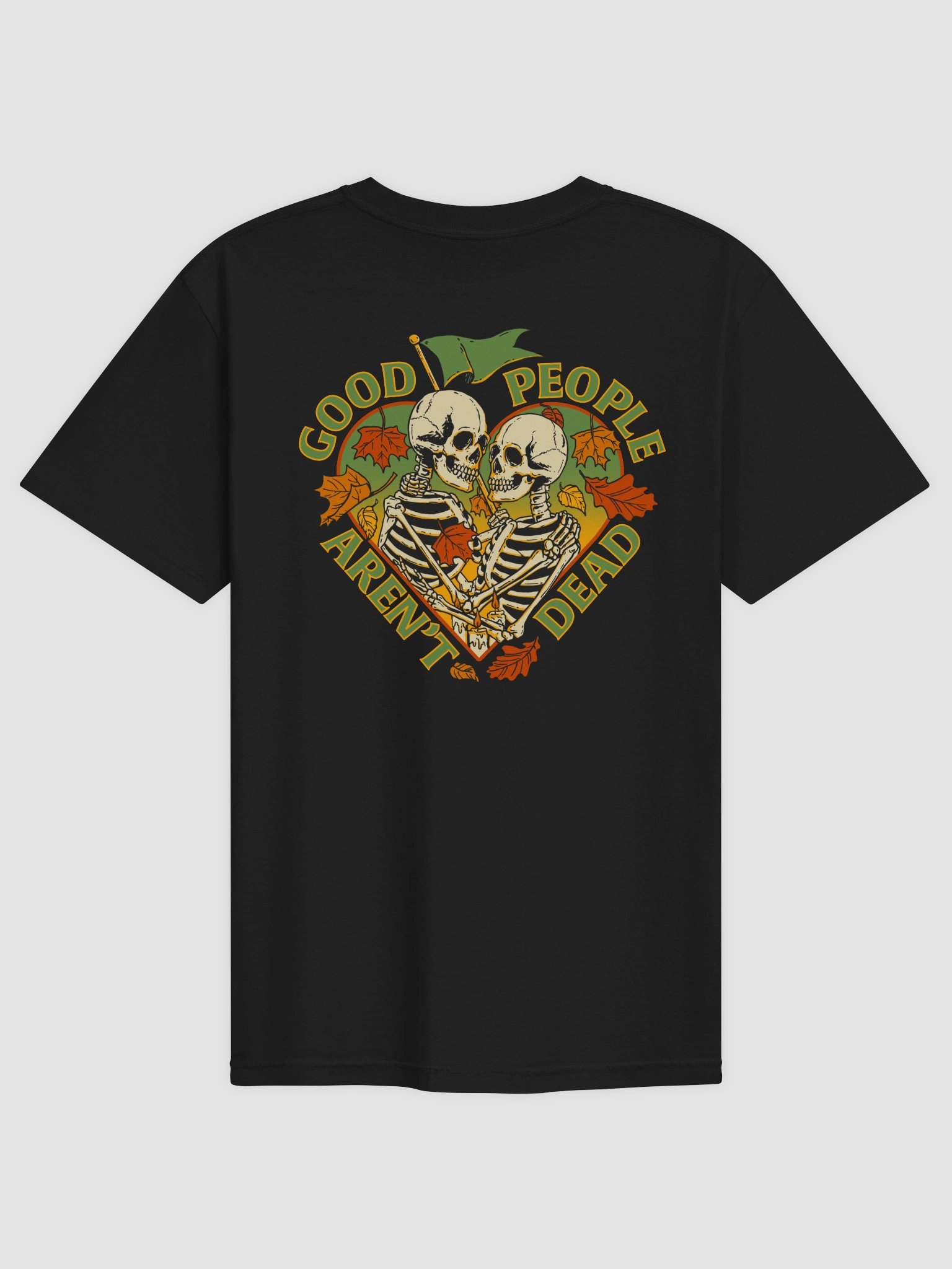 Good People Aren't Dead Fall Unisex Tee product image (4)