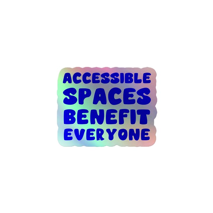 Accessible Spaces Holo Sticker product image (1)