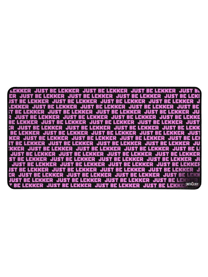 Smithology - "Just Be Lekker" Black/Pink Gaming Mousepad product image (1)