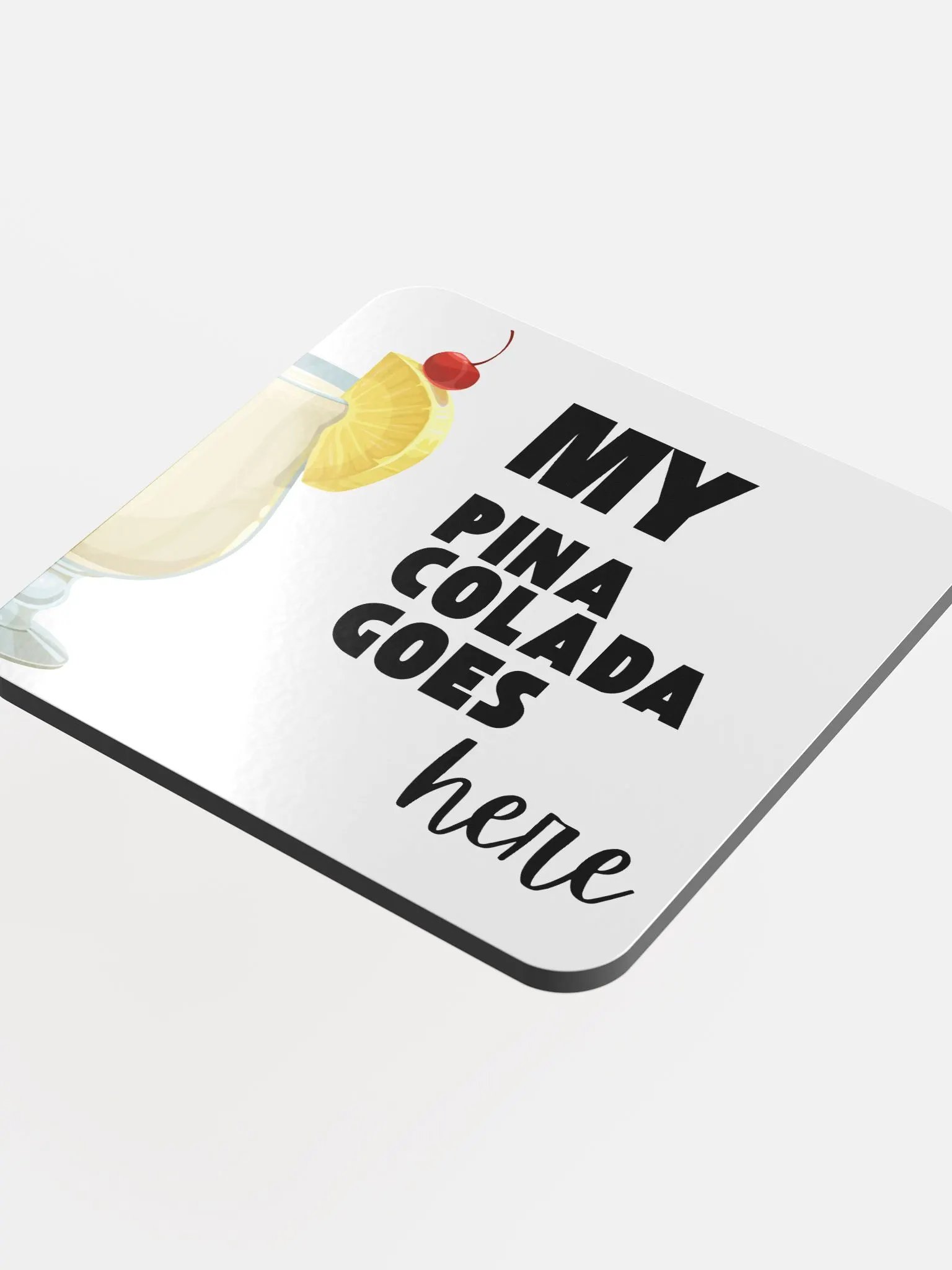 My Pina Colada Goes Here Glossed Cork Coaster product image (4)