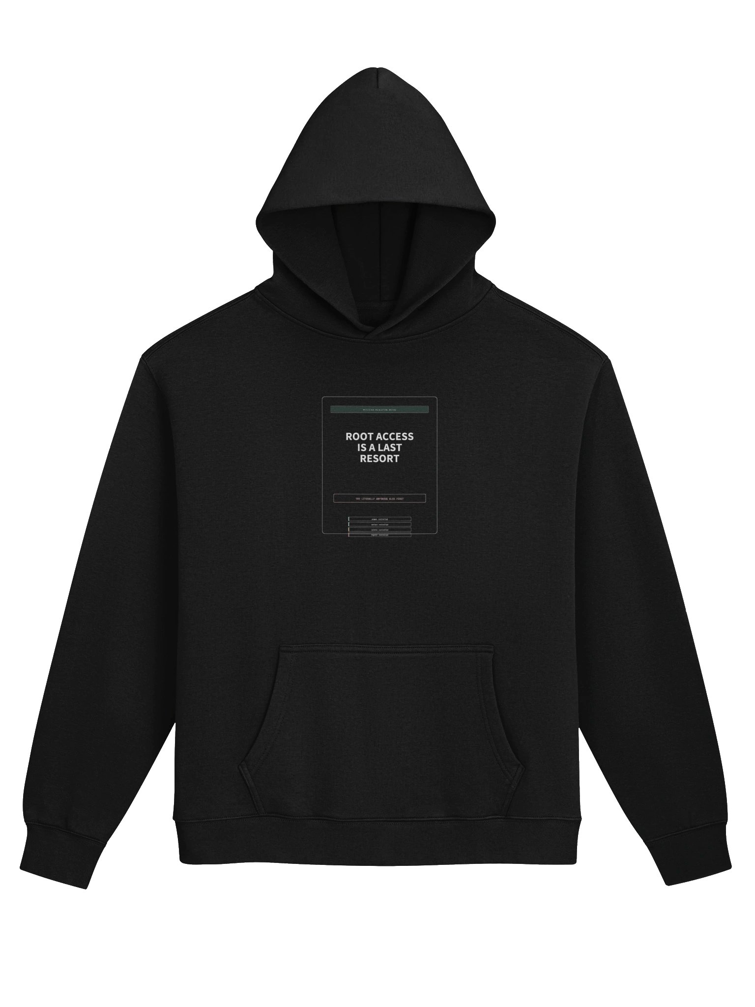 Root Access Is A Last Resort Hoodie product image (1)