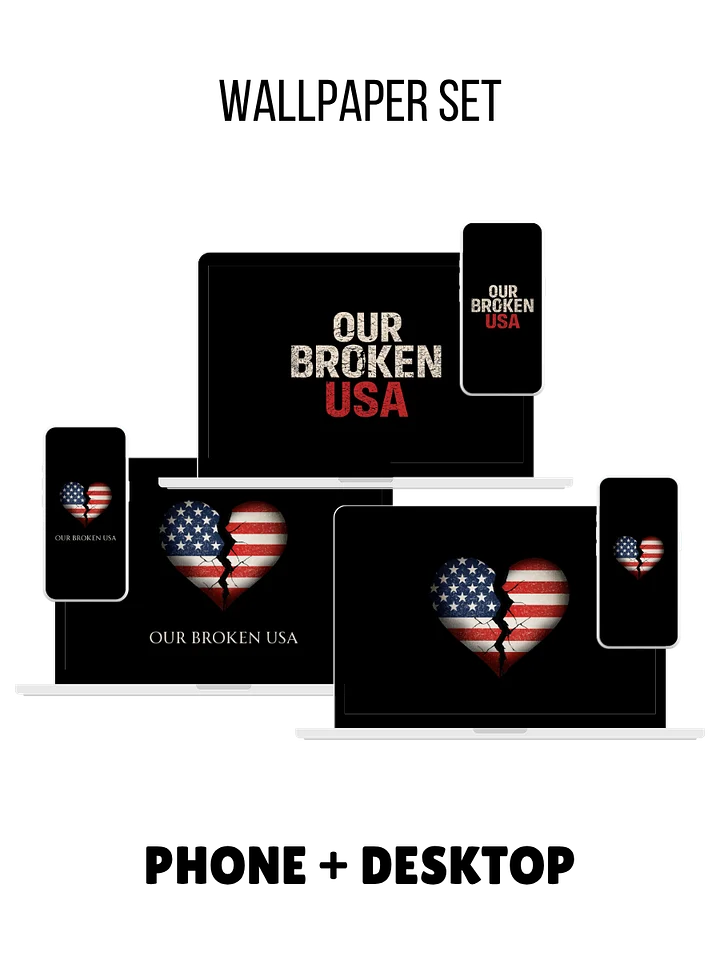 Our Broken USA Wallpapers – Phone + Desktop Bundle (Digital Download) product image (1)