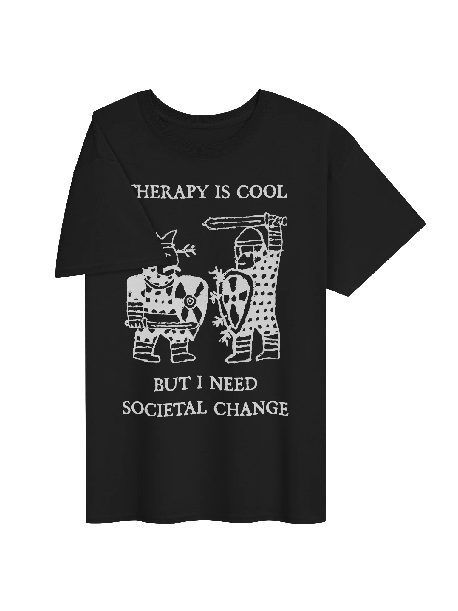 THERAPY IS COOL, BUT I NEED SOCIETAL CHANGE product image (26)