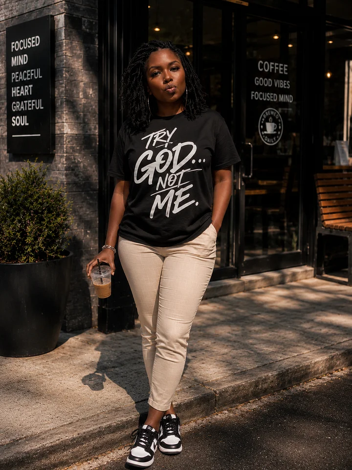 TRY GOD… NOT ME.™ Tee product image (1)