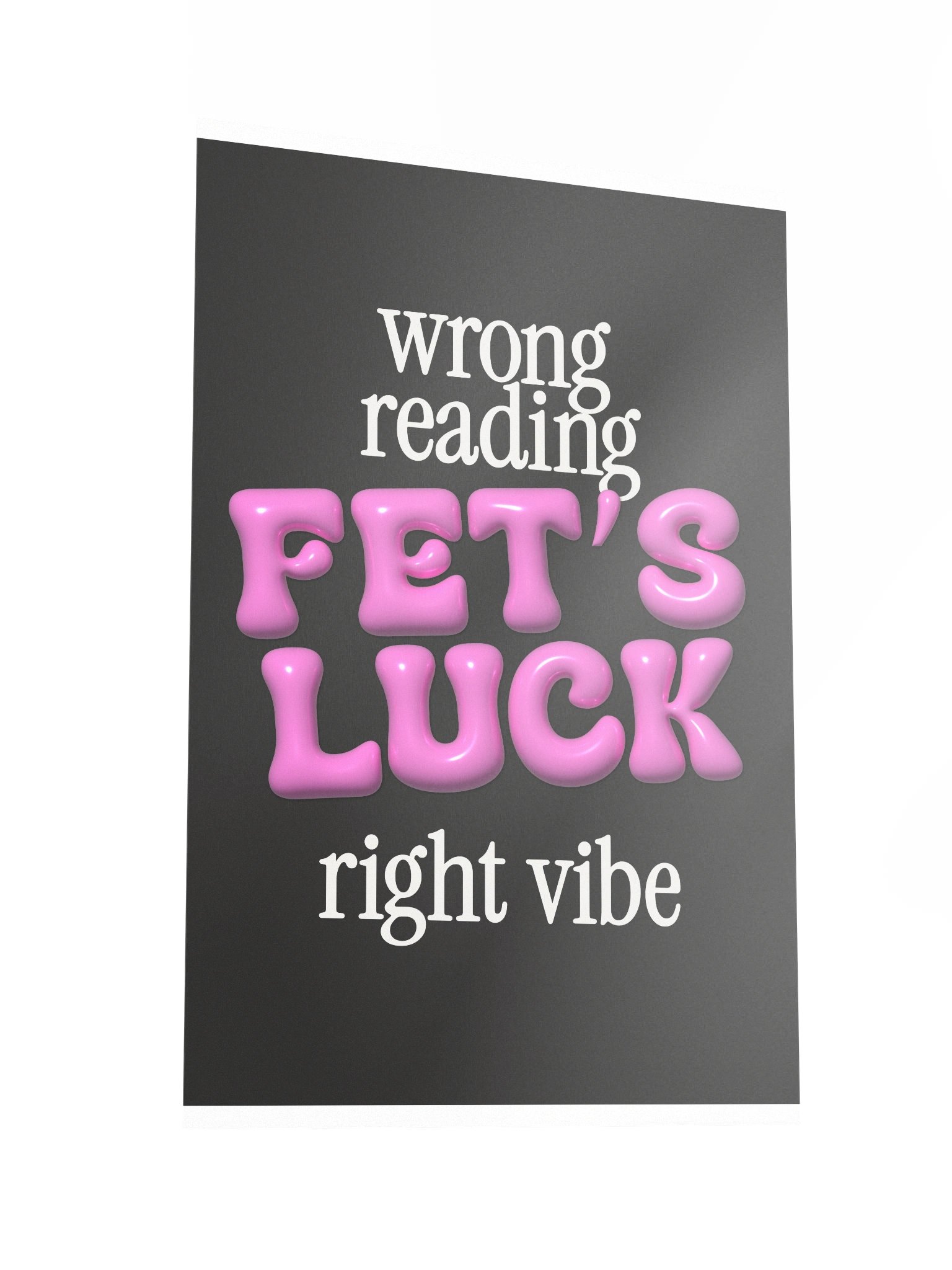 "FET'S LUCK" Typography Print Poster (Unframe) product image (4)