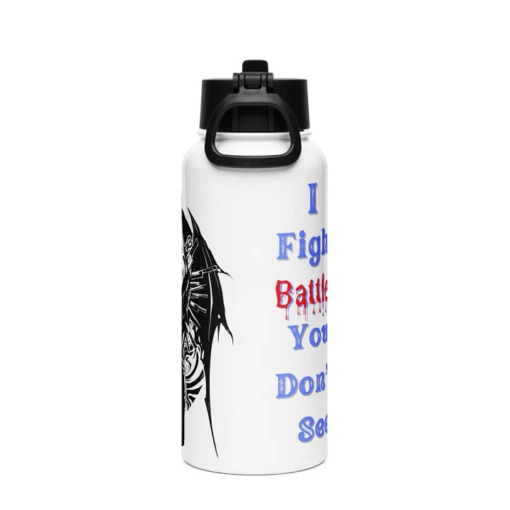 I Fight Battles You Don't See Water Bottle Thingy product image (2)