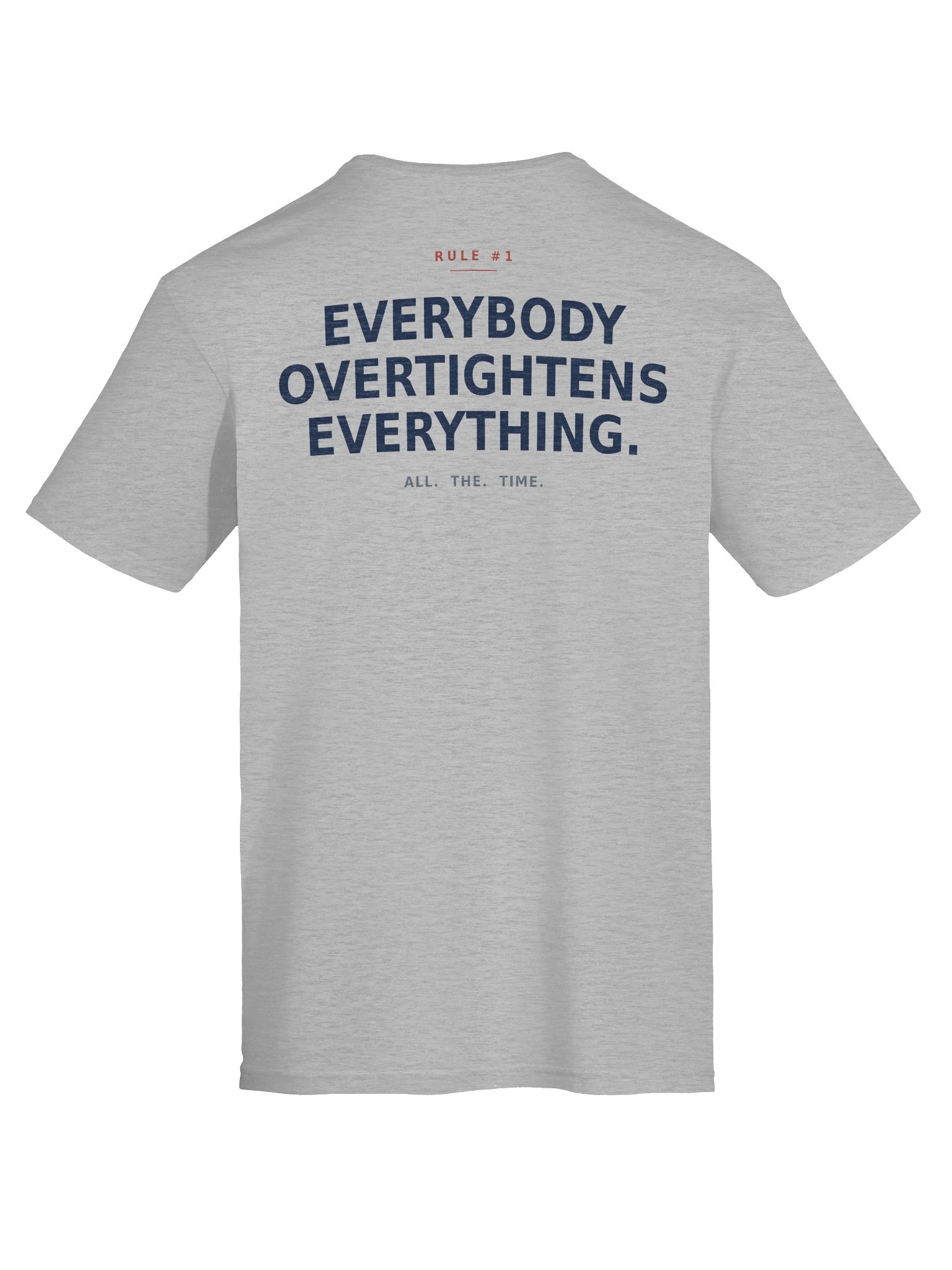 Rule #1 - Overtightens Everything Light Tee product image (2)