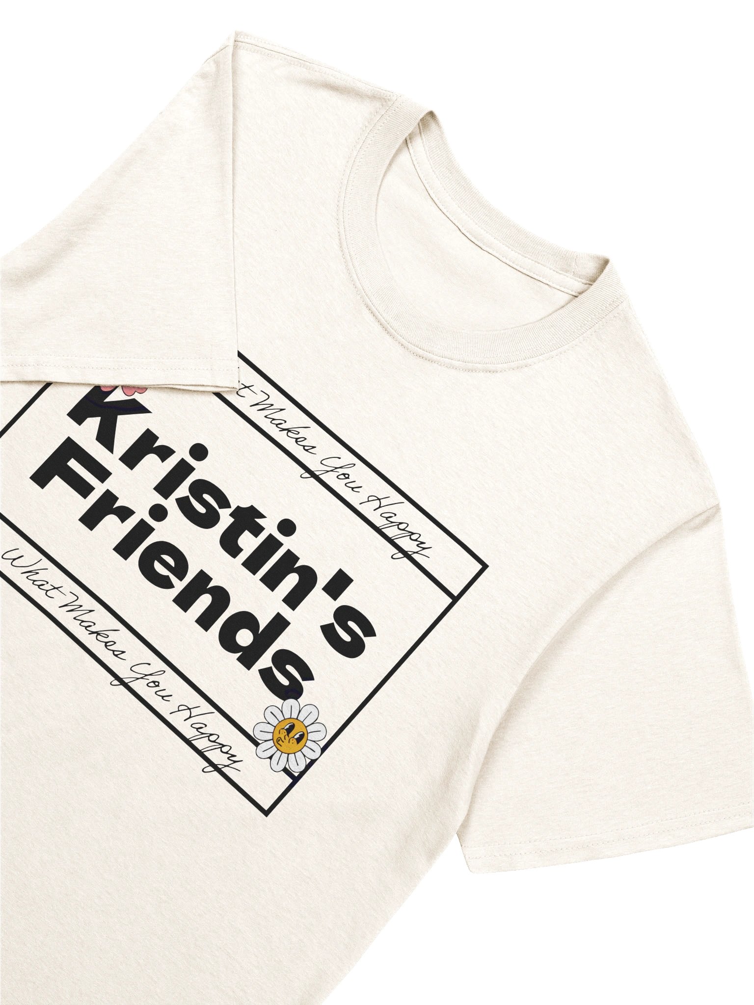 Kristin's Friends/Do What Makes You Happy Tee product image (7)