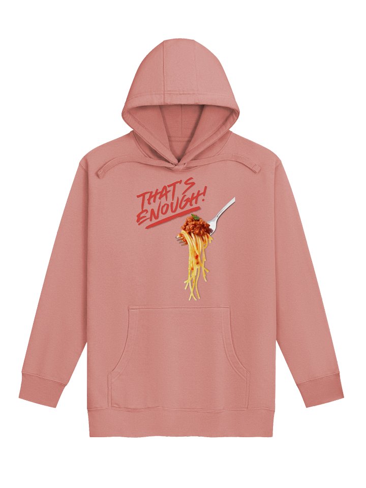 That's Enough Spaghetti Unisex Hoodie product image (1)