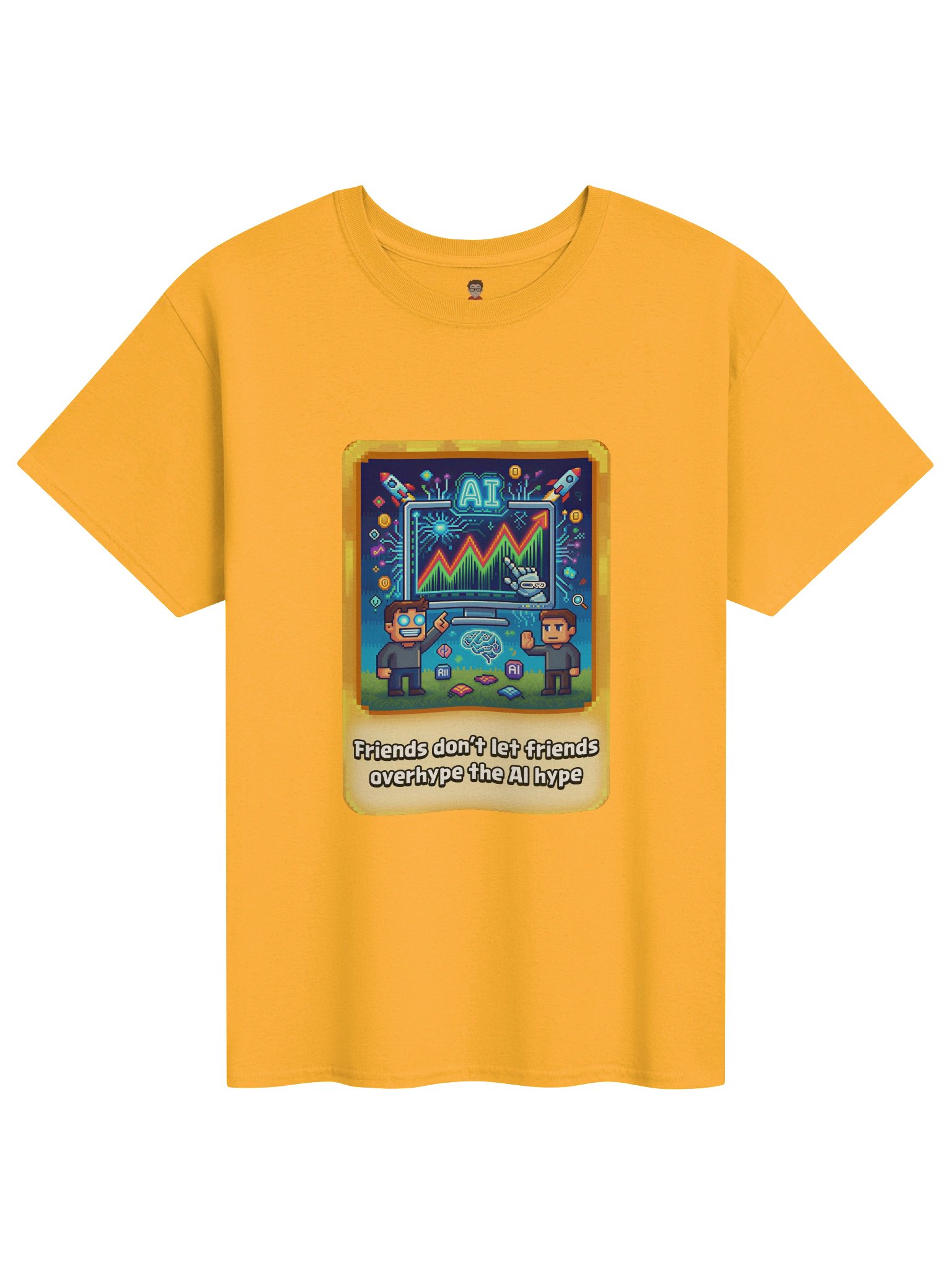 Friends Don't Let Friends Overhype the AI Hype T-shirt product image (4)