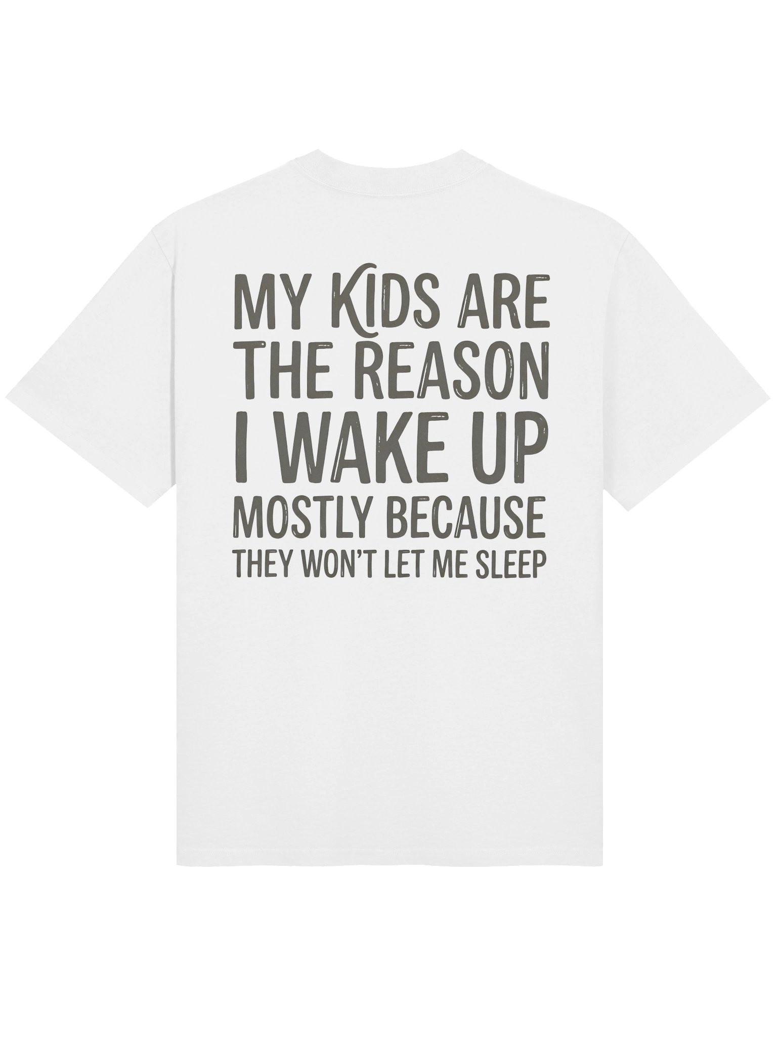My Kids Are The Reason I Wake Up T-Shirt | Funny Mom & Dad Graphic Tee product image (2)