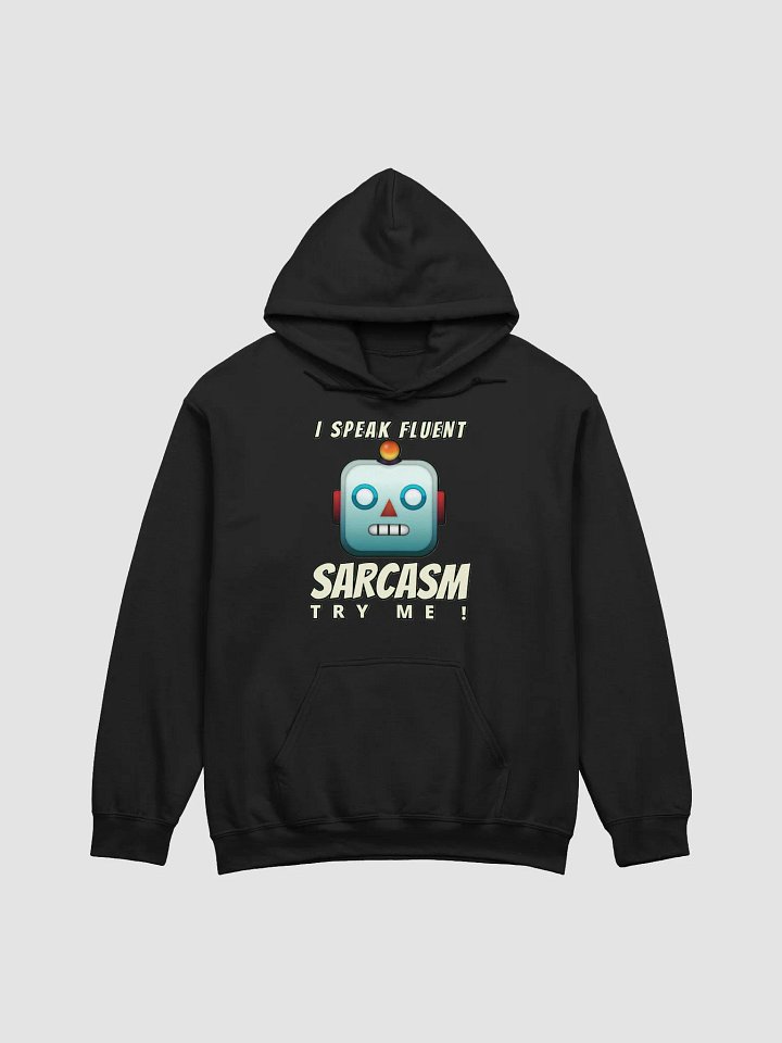 I SPEAK FLUENT SARCASM, TRY ME! product image (5)