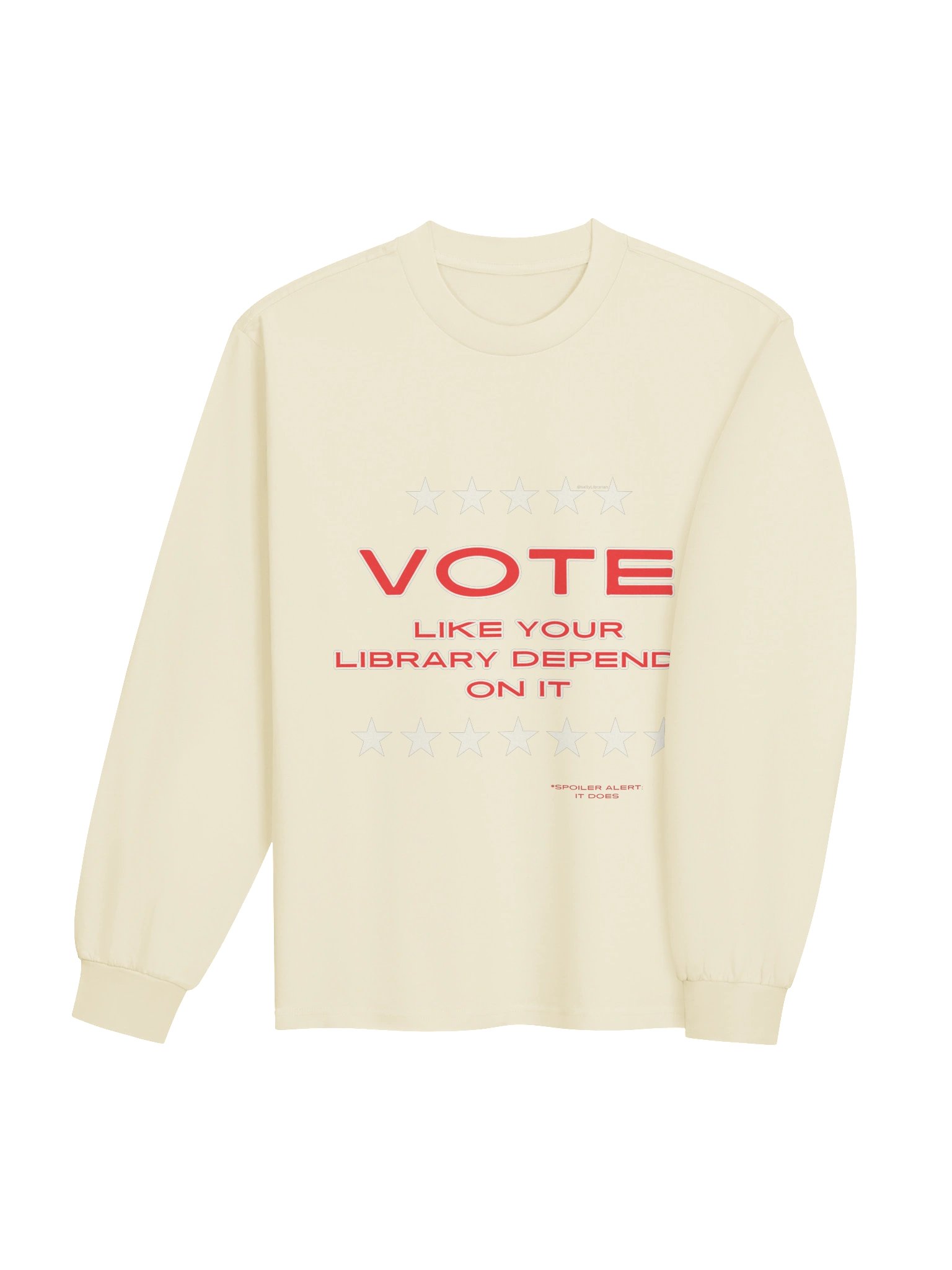 Librarians Vote Sweatshirt - Like Your Library Depends on It product image (28)