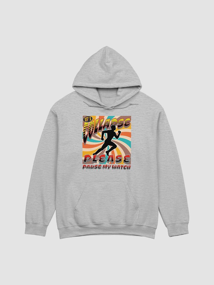 If I Collapse Please Pause My Watch Runner Hoodie product image (1)