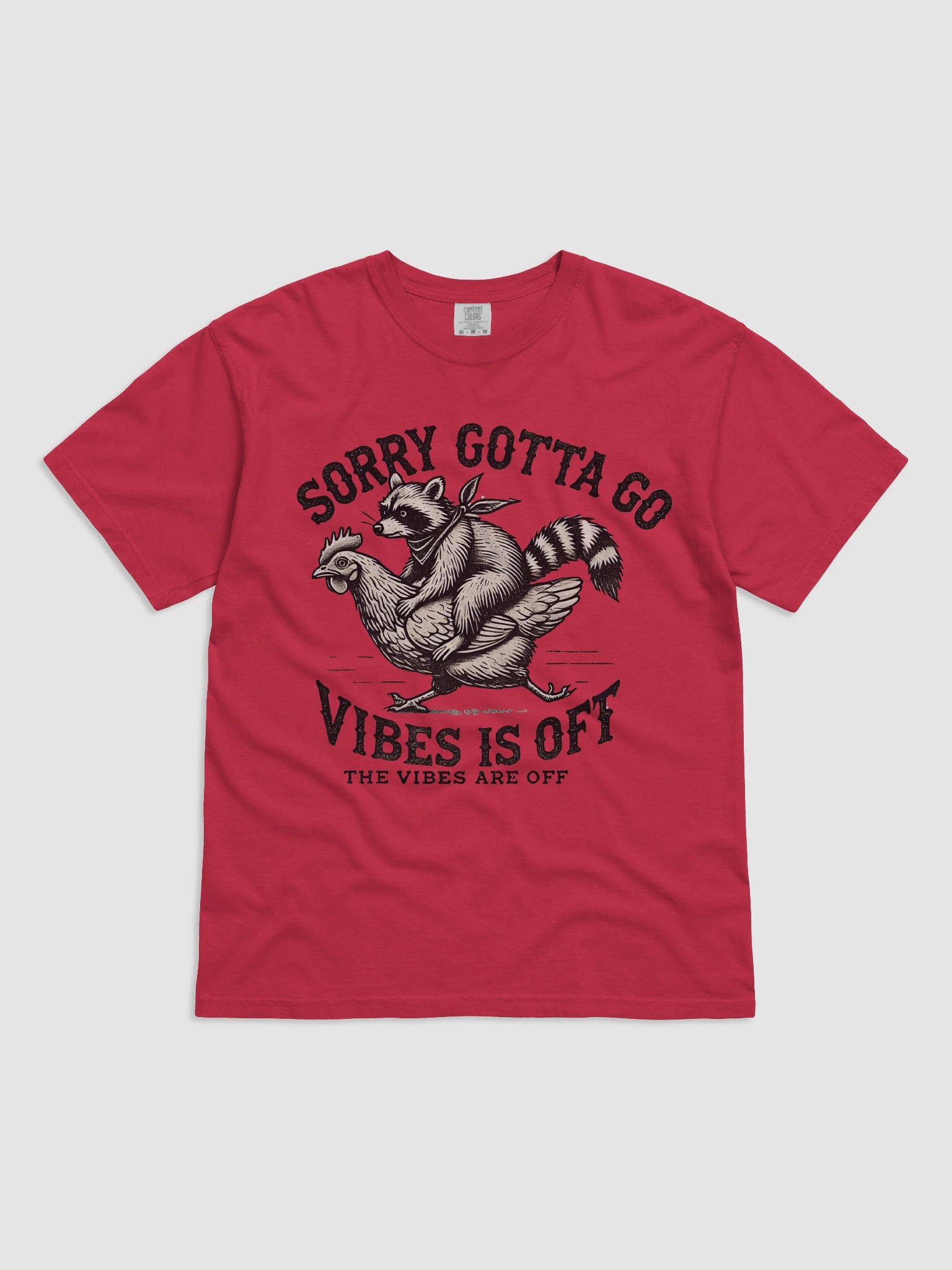 Sorry Gotta Go Vibes Is Off Shirt product image (3)