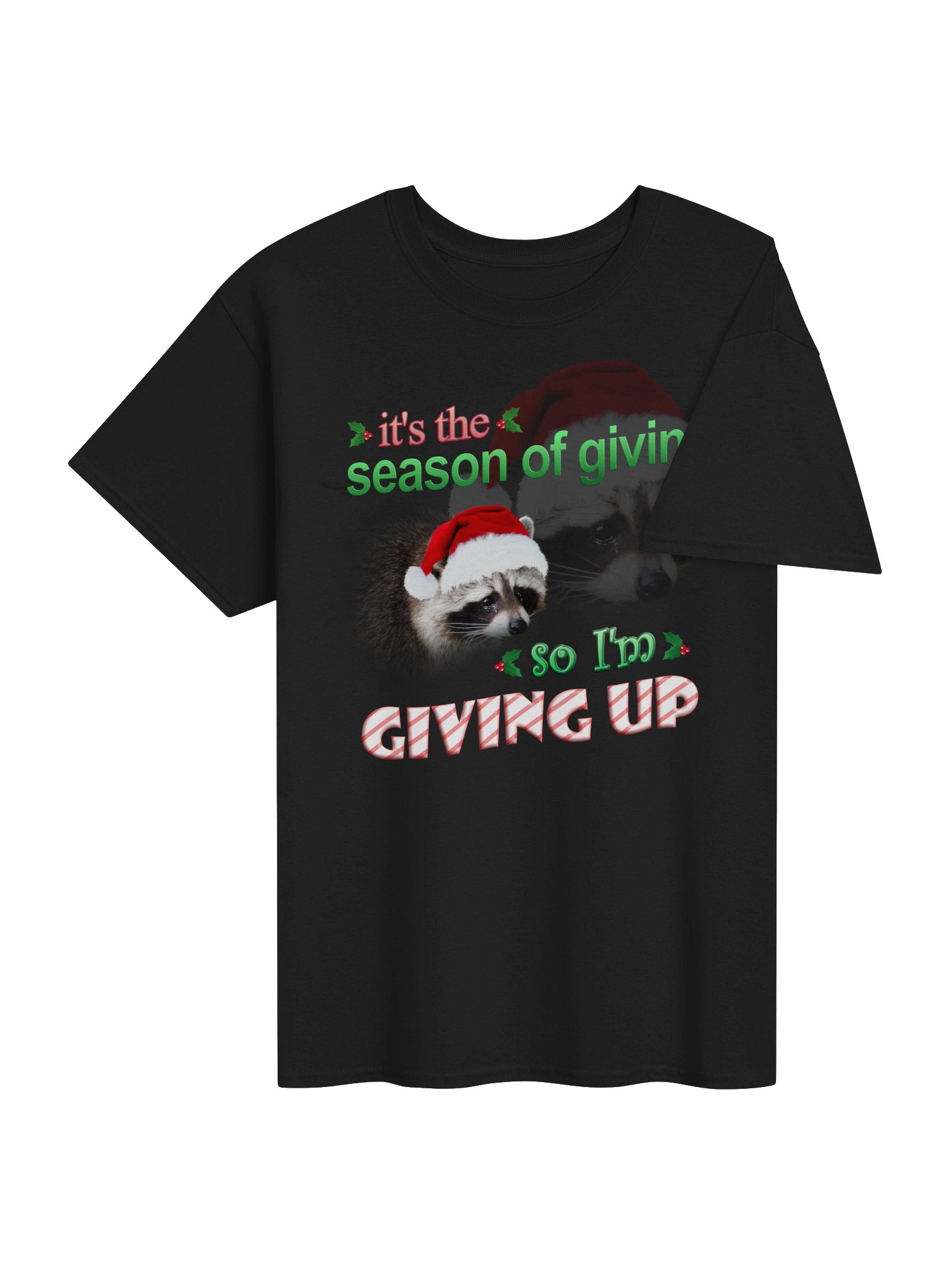 It's the season of giving.. so I'm giving up T-shirt (holiday edition) product image (4)