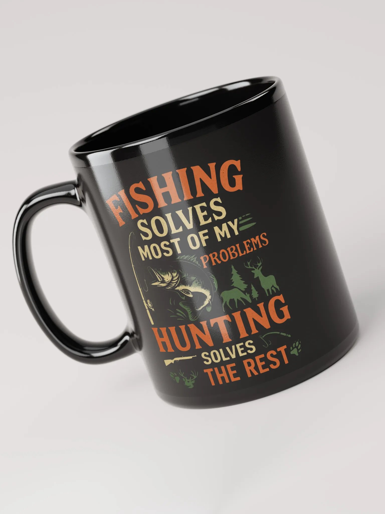 Funny Mug – Fishing Solves Most of My Problems, Hunting Solves the Rest product image (3)