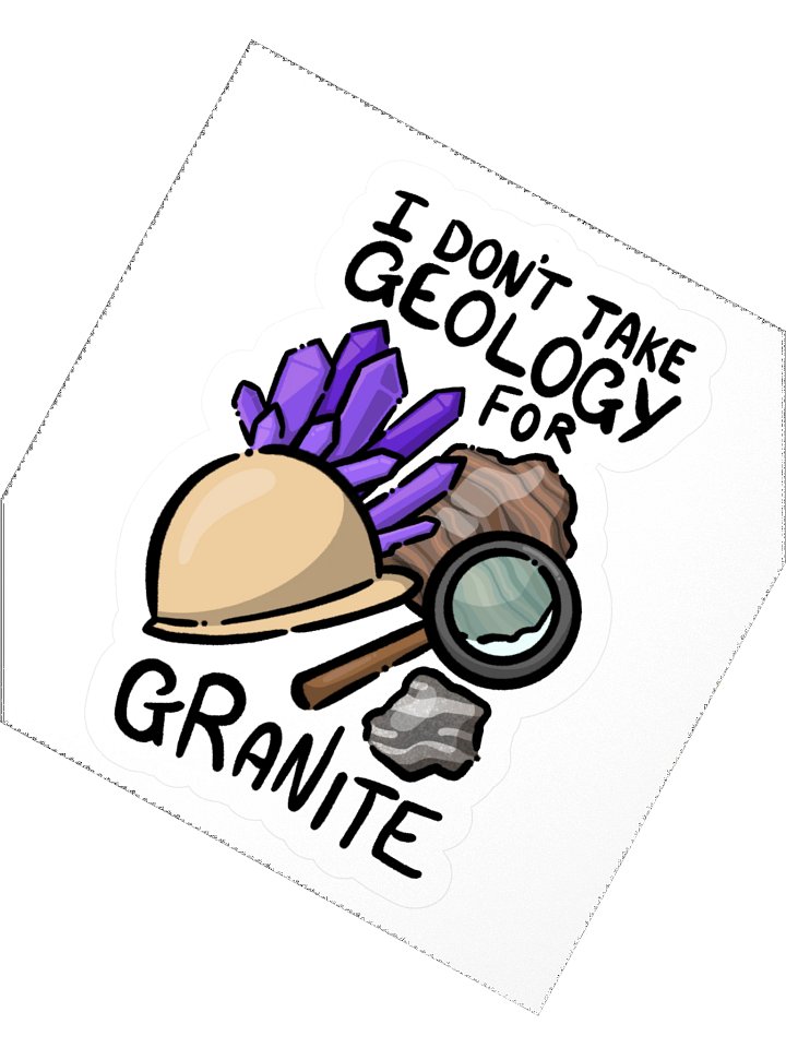 Funny Geology Pun Kiss Cut Sticker product image (2)
