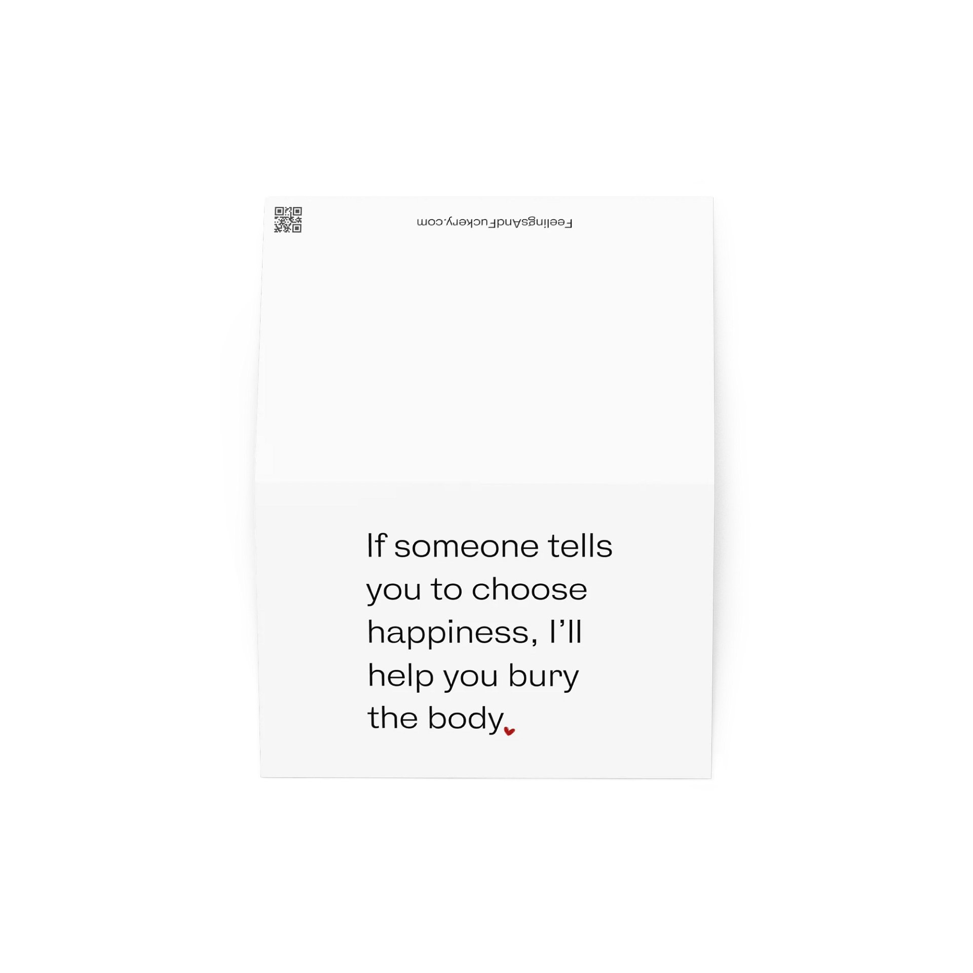 CHOOSE HAPPINESS? BURY THE BODY Notecard product image (4)