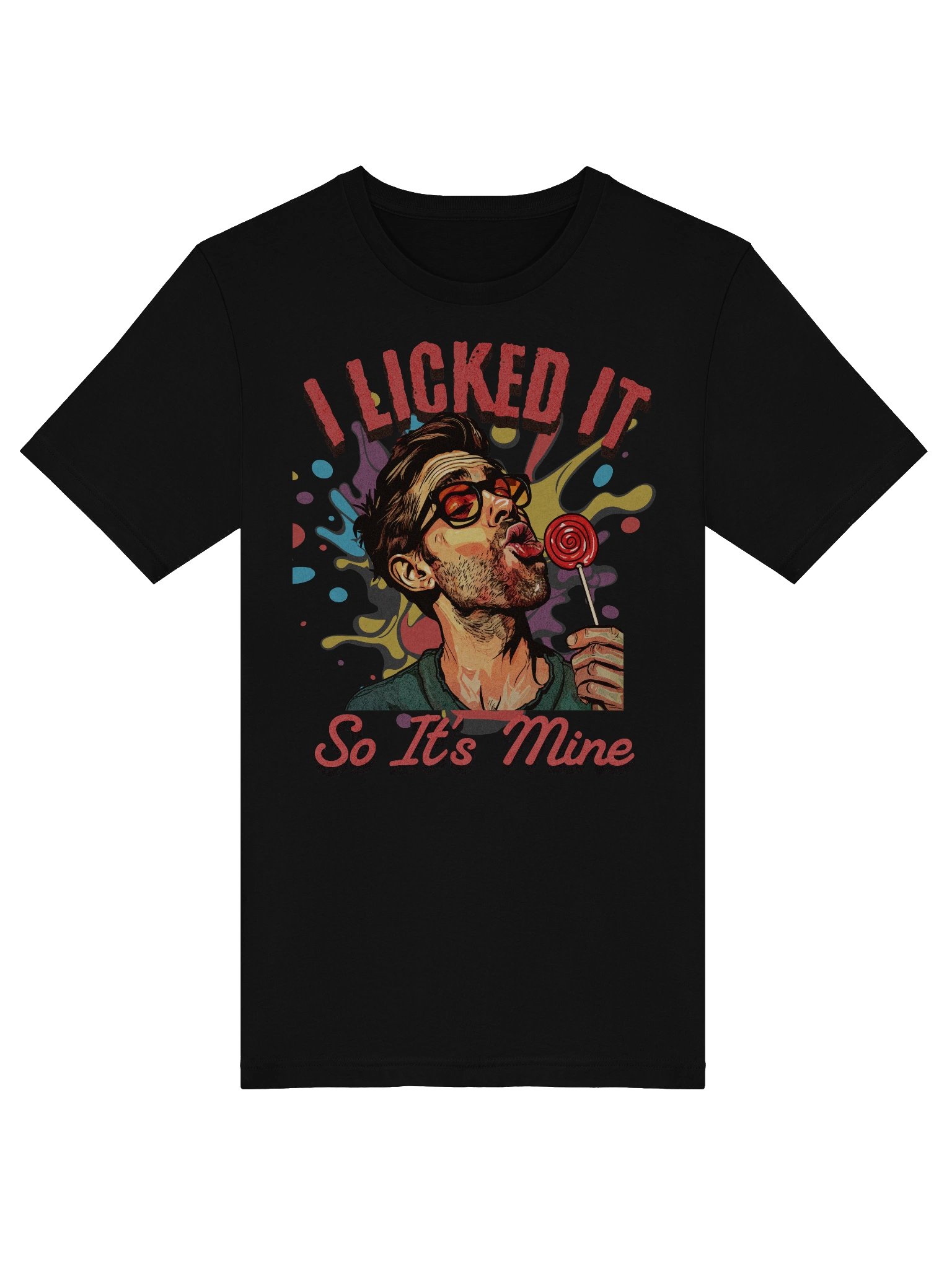 Quirky "I Licked It So It's Mine" Pop Art Illustration - Fun and Humorous T-shirt product image (5)