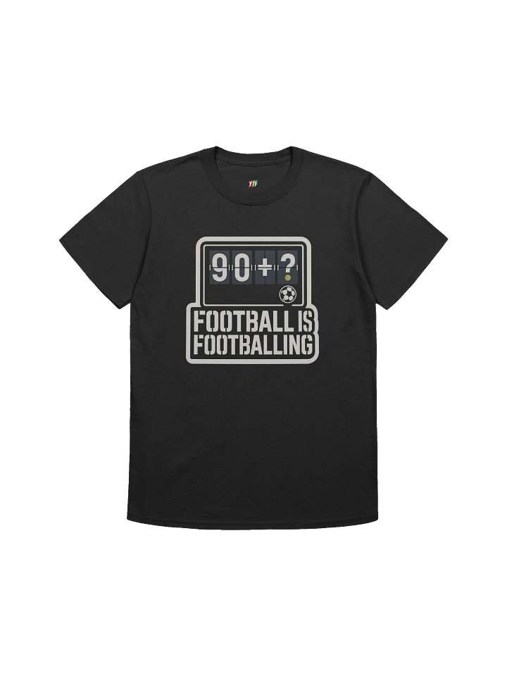 Football Is Footballing Unisex T-Shirt product image (1)