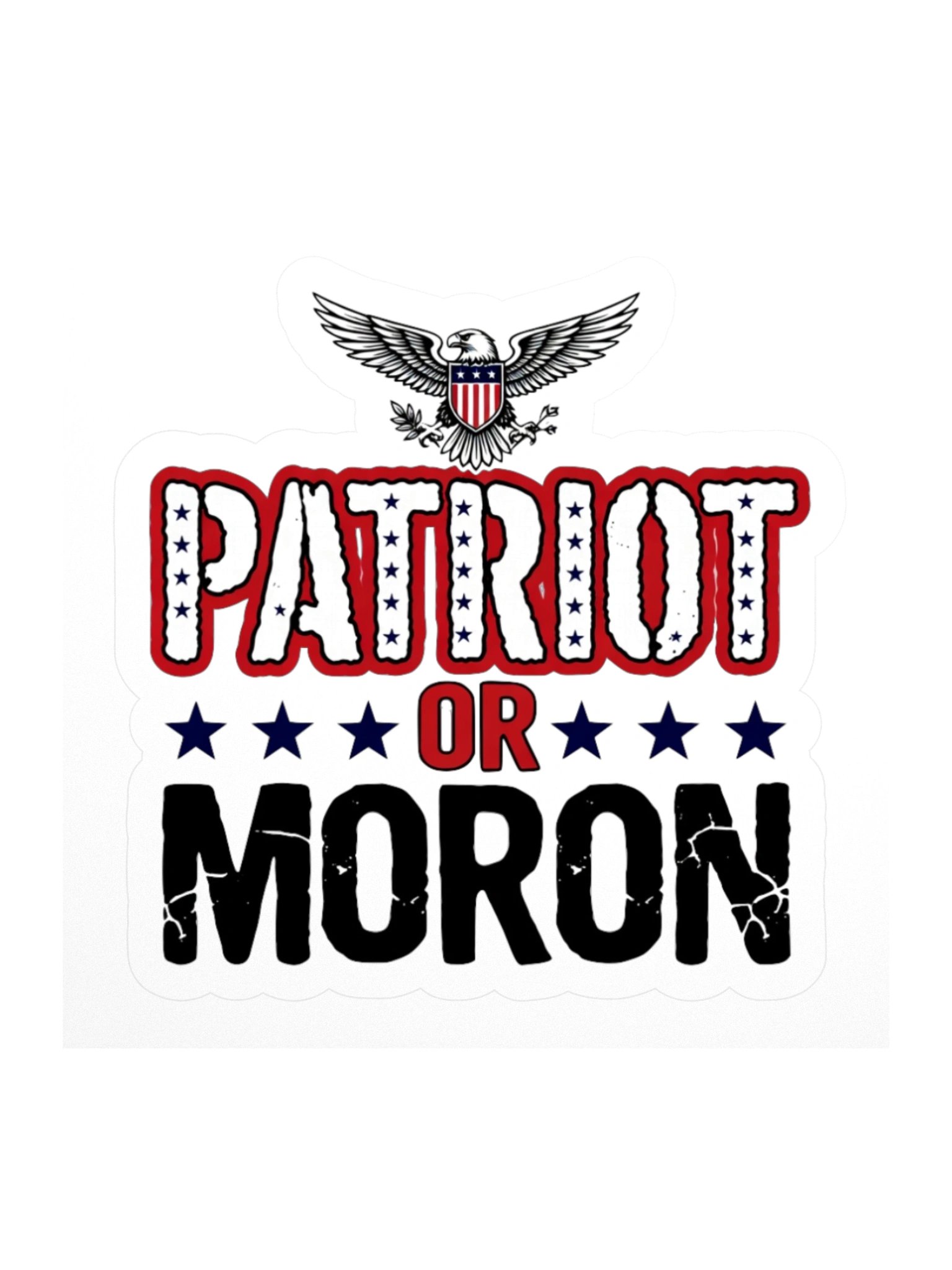 UnR Patriot or Moron Sticker product image (1)