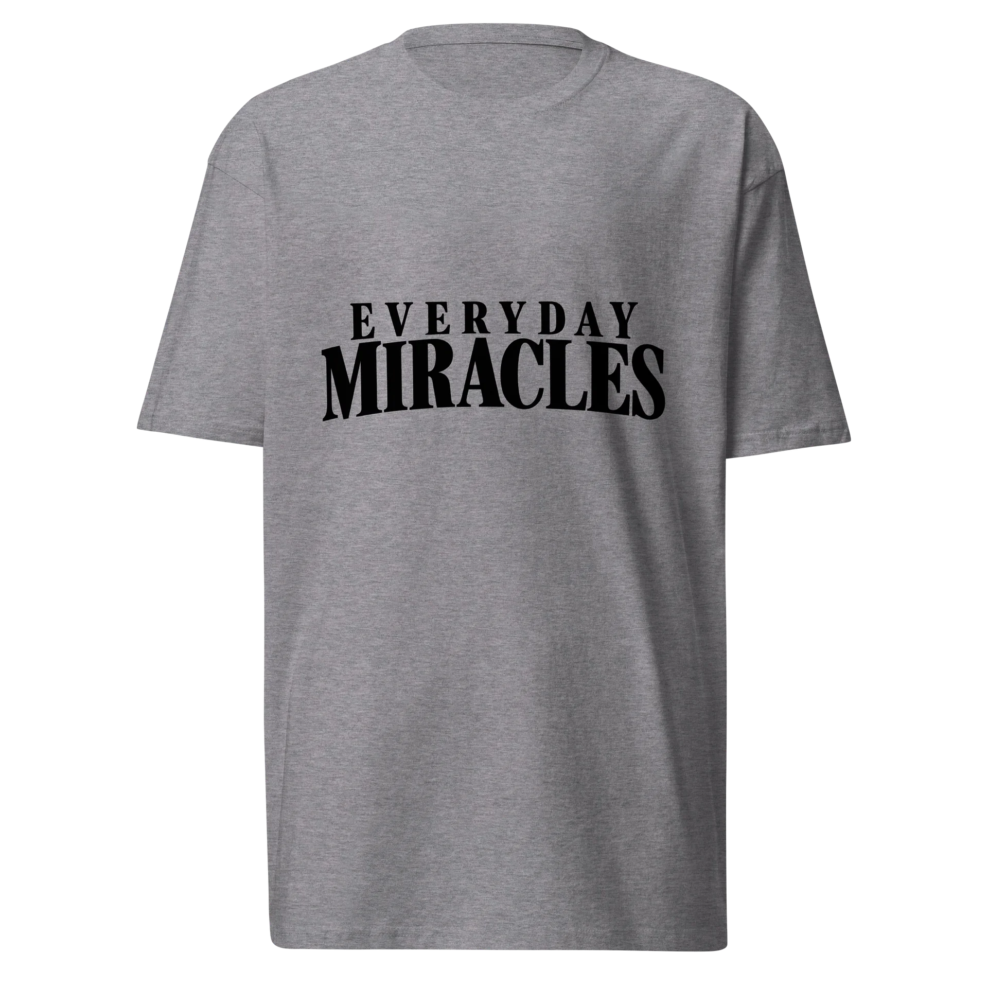 Everyday Miracles Premium Heavyweight T-Shirt product image (1)