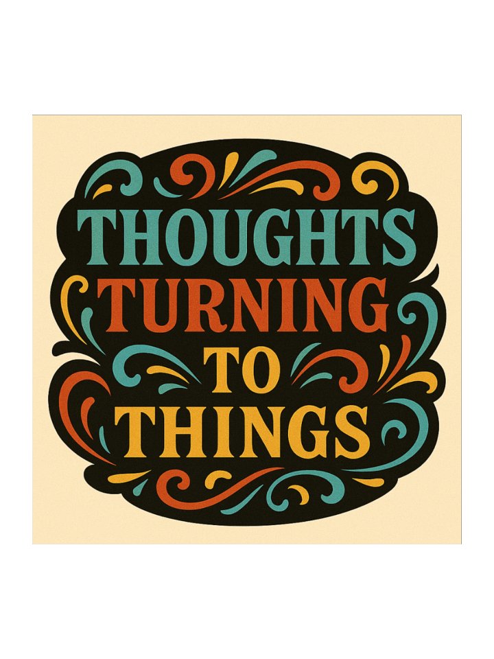 Thoughts to Things Sticker product image (1)