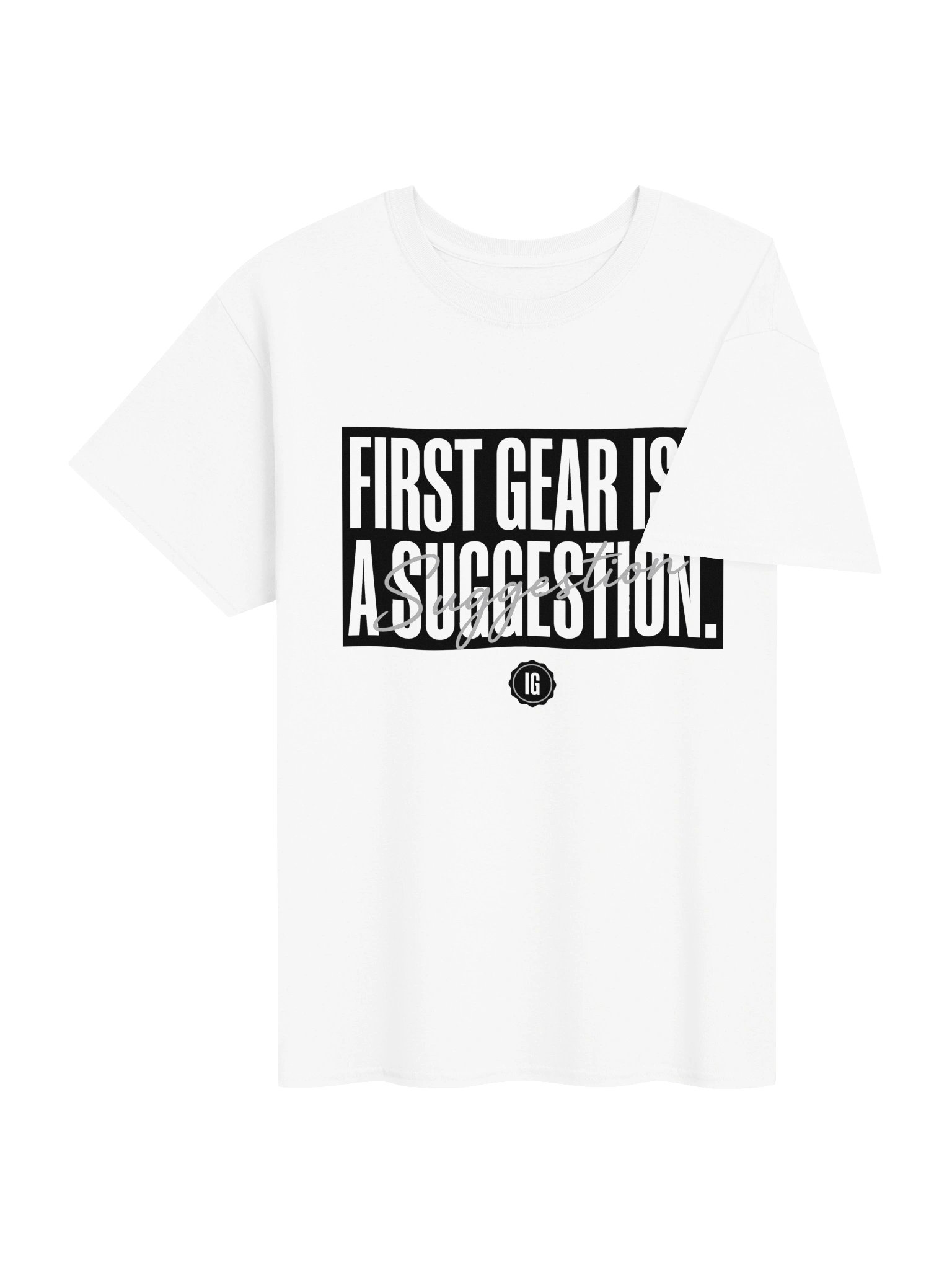 First Gear Is a Suggestion Tee product image (11)
