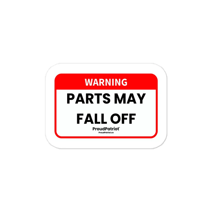 Parts May Fall Off Vinyl Sticker product image (1)