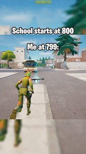 School started at 8:00 and me at 7:59 #trending #reel #gamingreels #gaming #fortnite