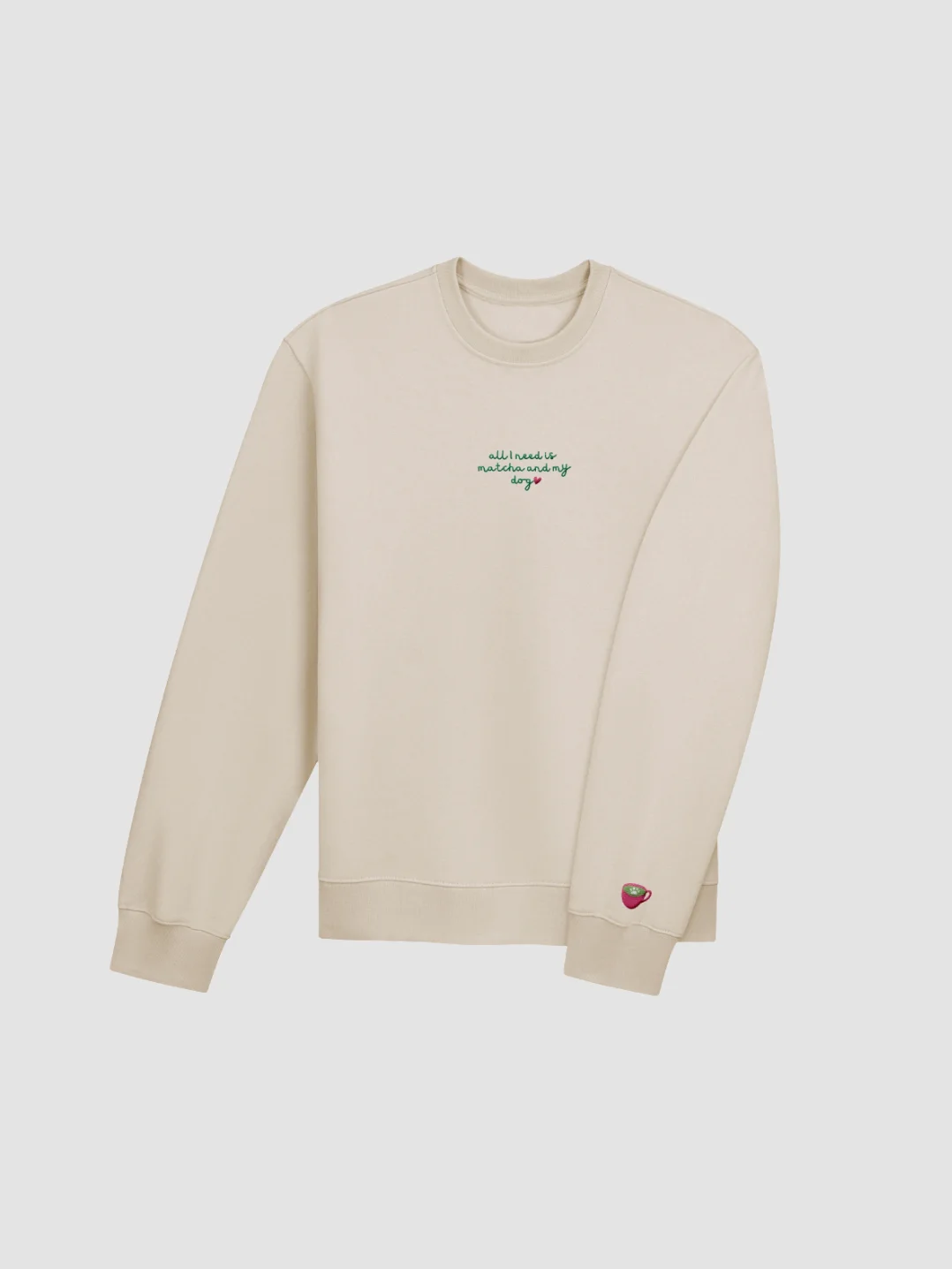 All I need is Matcha and my dog Sweatshirt product image (1)
