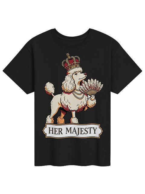 Her Majesty Poodle Tee